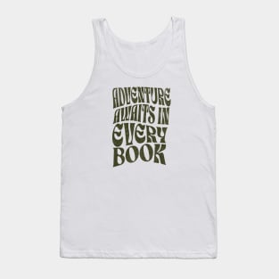 Adventure awaits in every book Tank Top